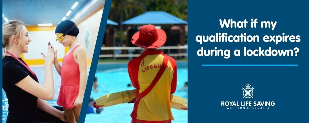 Swim instructor and lifeguard images with text stating "What if my qualification expires during a lockdown?"